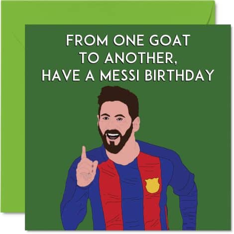 Humorous male birthday cards featuring The Goat Messi, perfect for friends, dads, brothers, sons, and more.