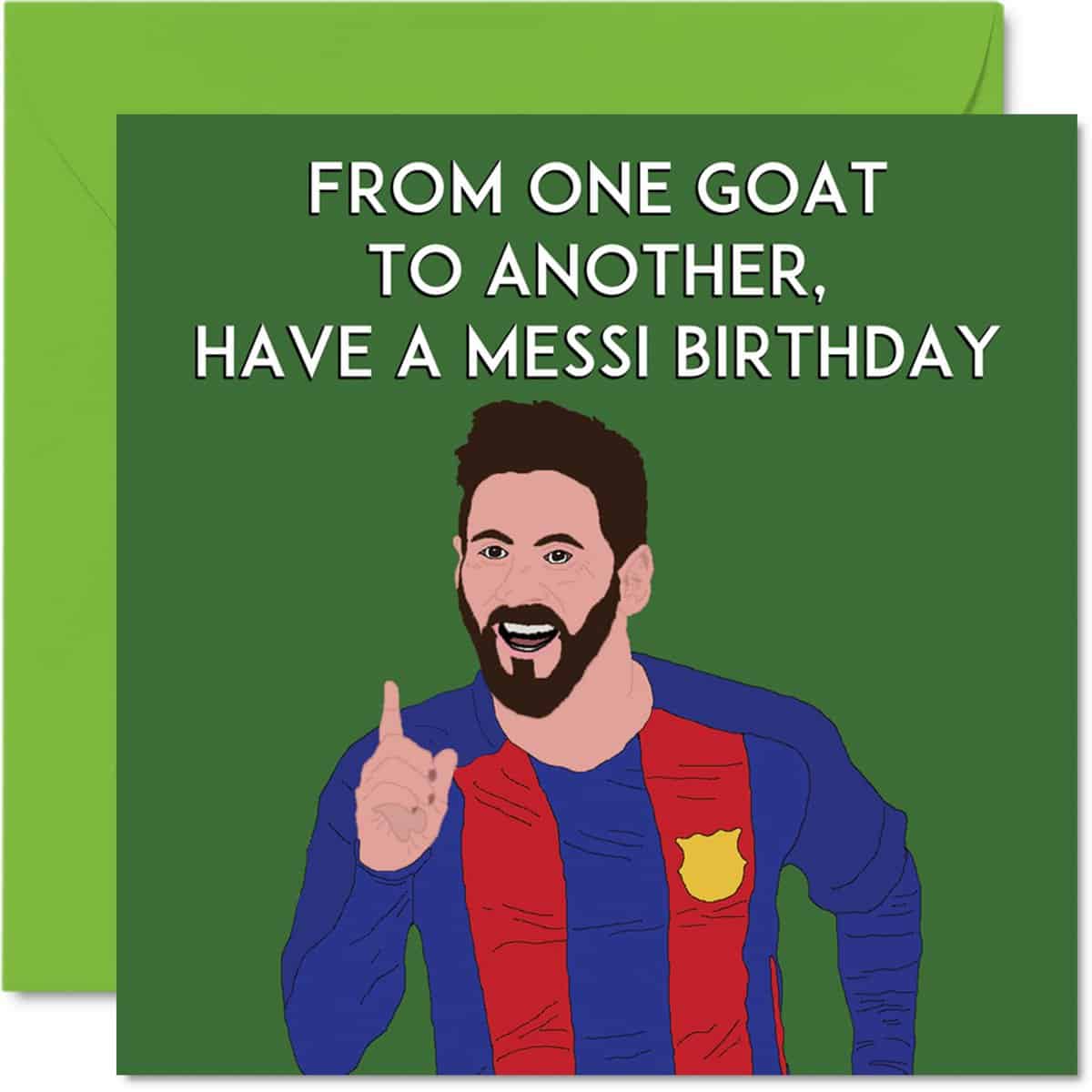 Funny Birthday Cards for Men - The Goat Messi - Football Footy Happy Birthday Card for Friend Dad Brother Son Nephew Cousin Uncle Grandad, 145mm x 145mm Joke Humour Banter Bday Greeting Cards