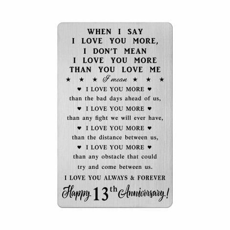 Celebrate 13 years together with a special wallet card gift made of steel for him or her.