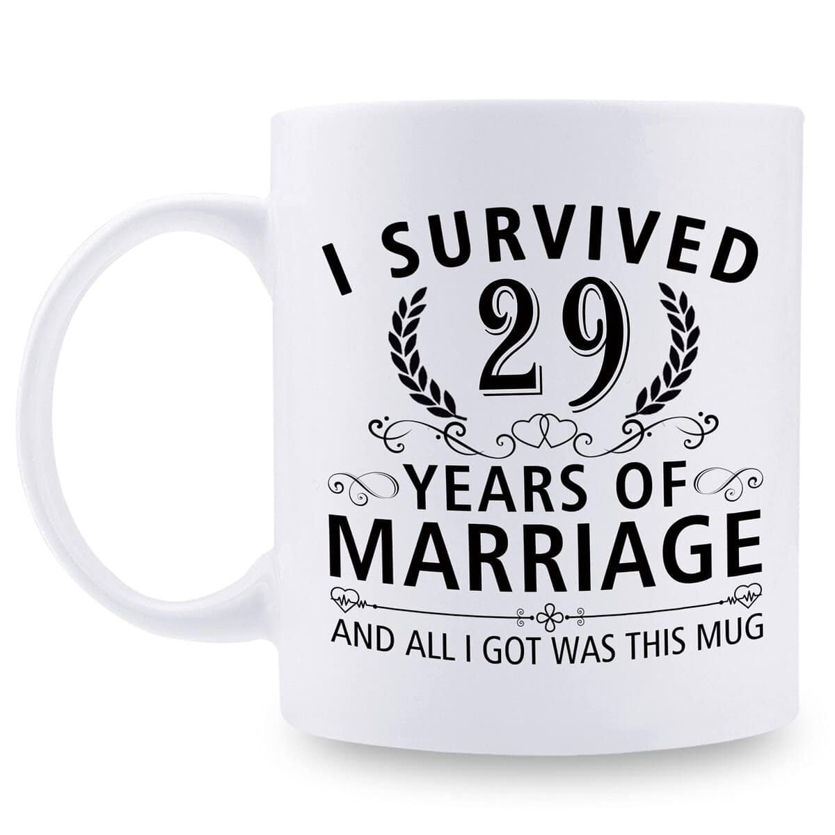 29th Wedding Anniversary Mugs for Couple Husband Wife - I Survived 29 Years of Marriage and All I Got Was This Mug - 29 Year Anniversary 11 oz Coffee Mug for Him Her