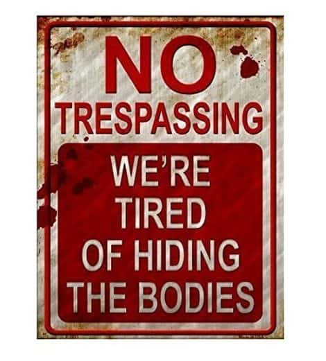 Intelligent Blonde Metal Sign: Stay Away, We’re Done Concealing Corpses.